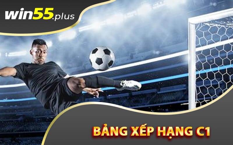 Bảng xếp hạng C1